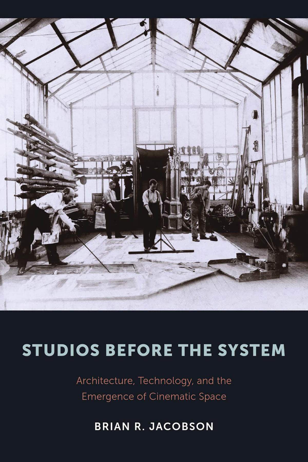 Of Light and Darkness: Brian R. Jacobson’s Studios Before the System