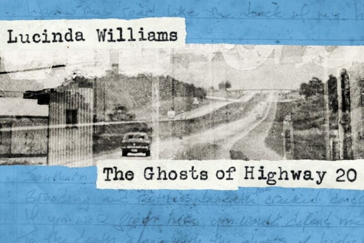 Lucinda Williams, The Ghosts of Highway 20