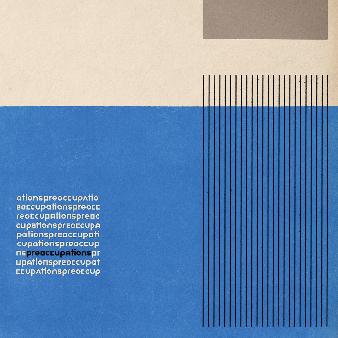 Preoccupations, Preoccupations