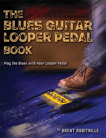 Cover for the Blues Guitar Looper Book by Brent Robitaille