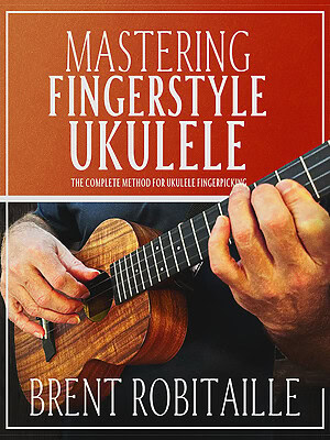 Mastering Fingerstyle Ukulele-FIngerpicking Cover