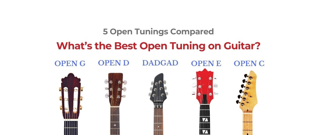 What’s the Best Open Tuning for Guitar? Top 5 Compared