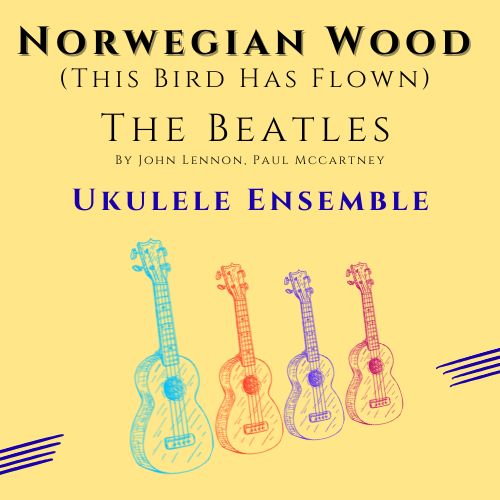 An image of Norwegian Wood - Ukulele Ensemble