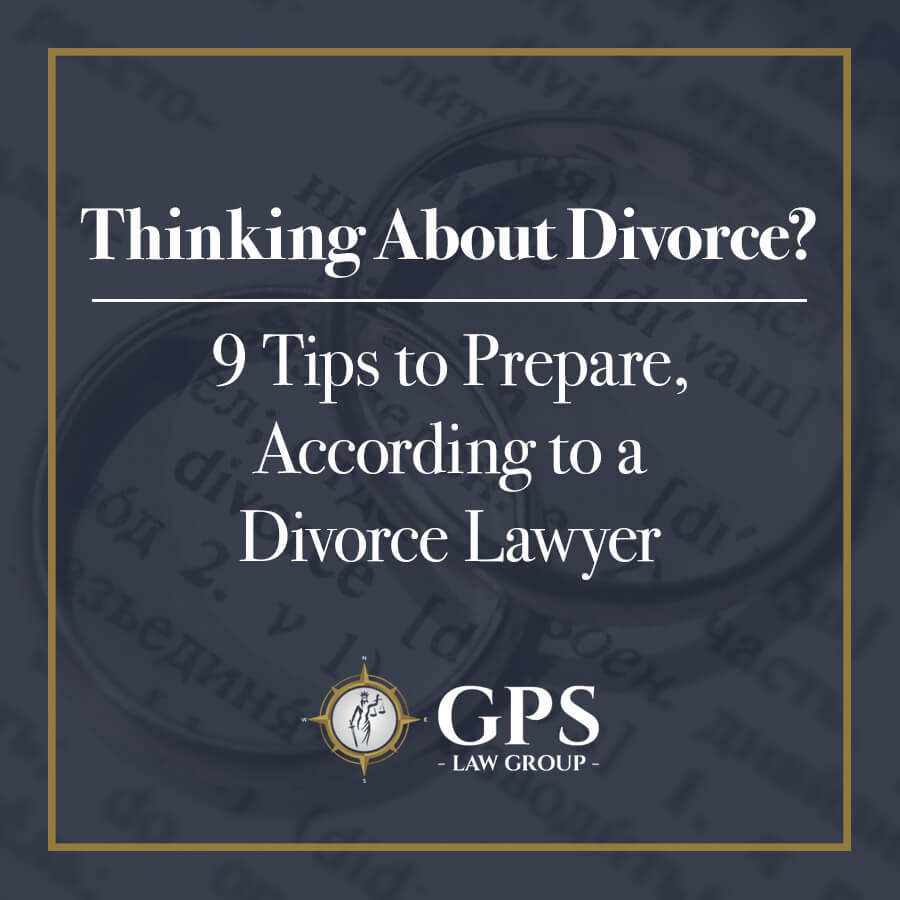 Thinking About Divorce? 9 Tips to Prepare, According to a Divorce Attorney