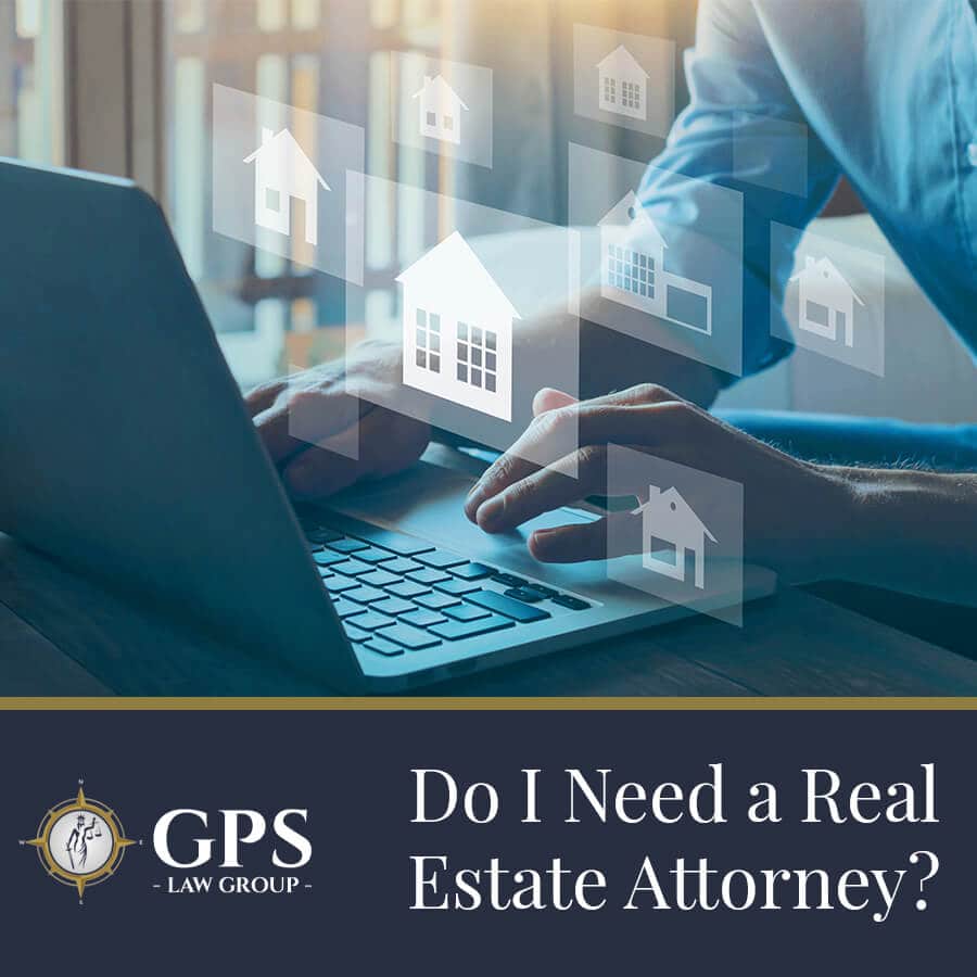 Do I Need A Real Estate Attorney?