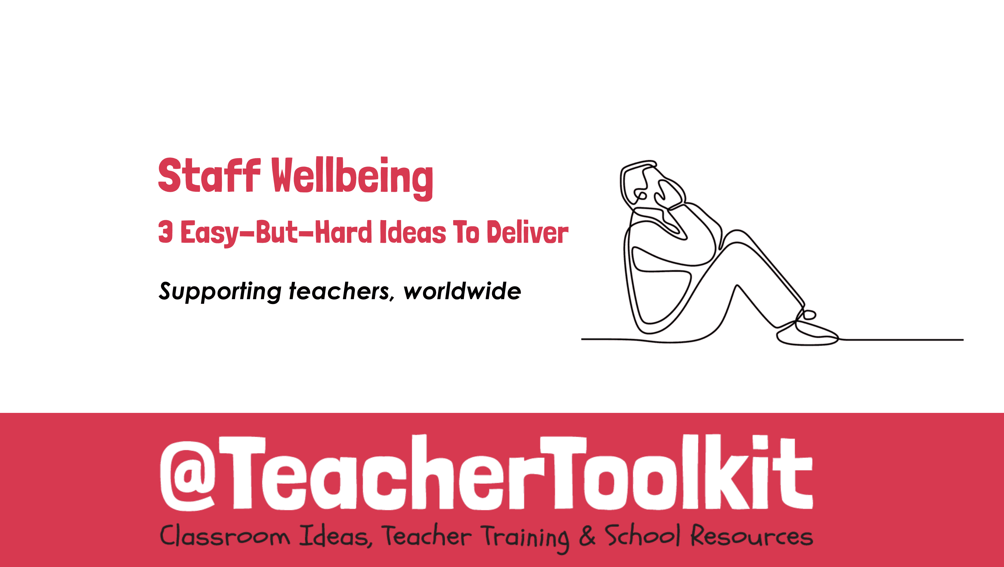 3 Easy But Hard Staff Wellbeing Ideas TeacherToolkit