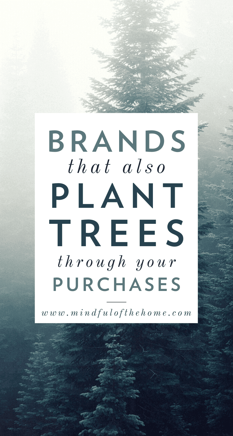 brands that also plant trees through your purchases