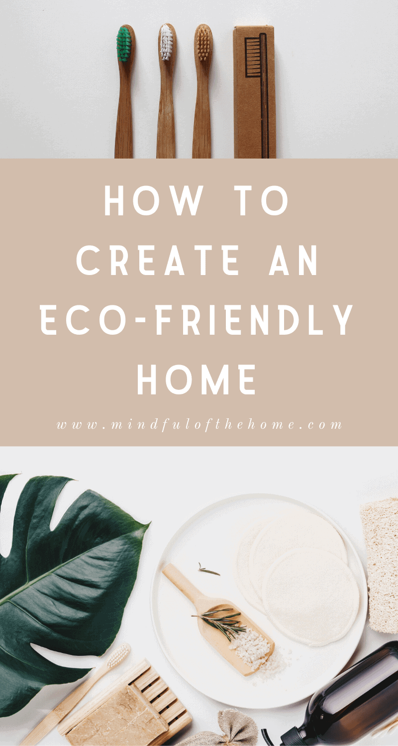 how to create an eco-friendly home www.mindfulofthehome.com