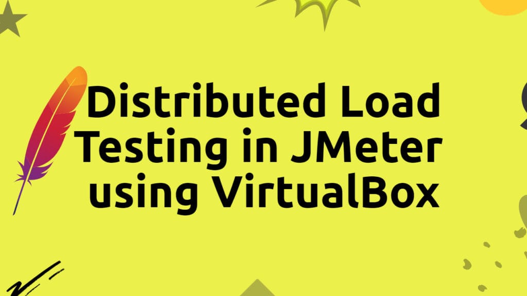 Distributed Load Testing in JMeter using VirtualBox - QAInsights