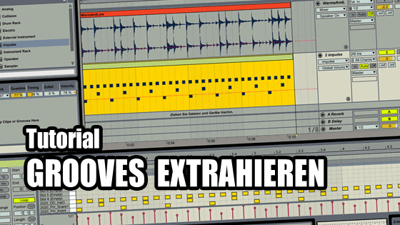 Ableton Live 9 Tutorial - Grooves extrahieren