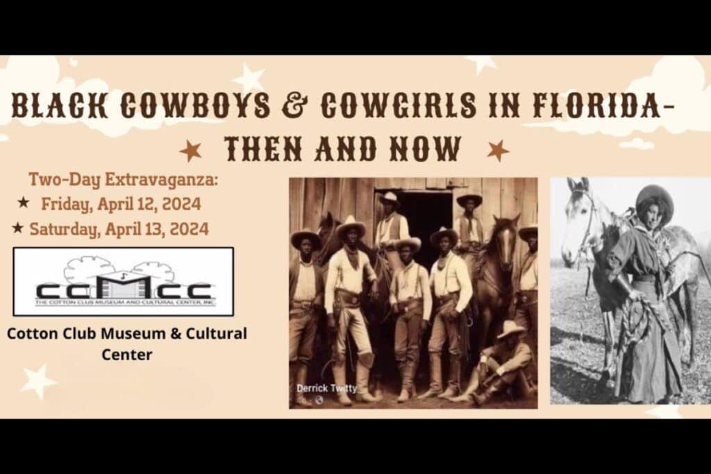 The Cotton Club Museum & Cultural Center will present the two-day event, “Black Cowboys & Cowgirls Then and Now on Friday and Saturday, April 12-13.