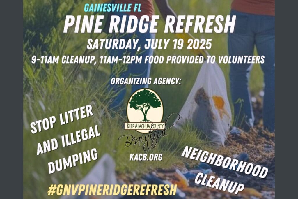 Keep Alachua County Beautiful (KACB) will hold a community cleanup in the Pineridge neighborhood on Saturday, July 19.