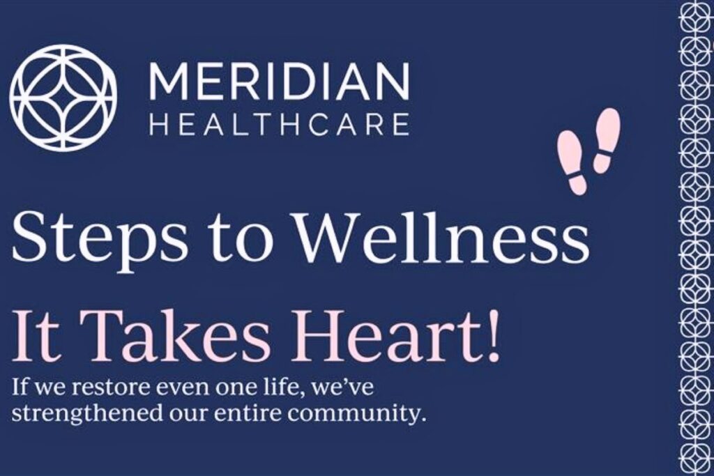 Meridian Healthcare will host its ninth annual “Steps to Wellness” luncheon on Thursday at the Best Western Gateway Grand Hotel. Courtesy of Meridian Healthcare