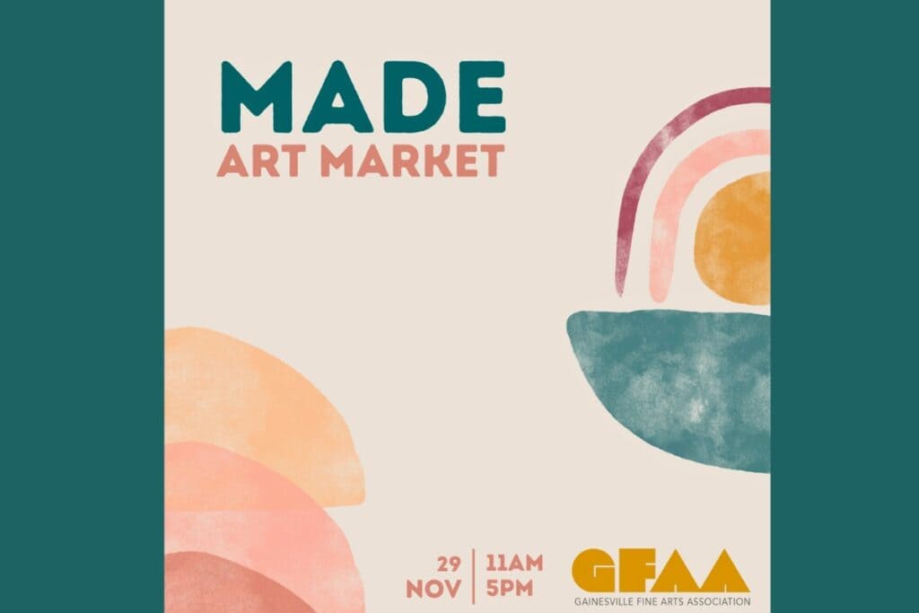 The Gainesville Fine Arts Association will host “MADE Art Market” on Saturday. Courtesy of GFAA