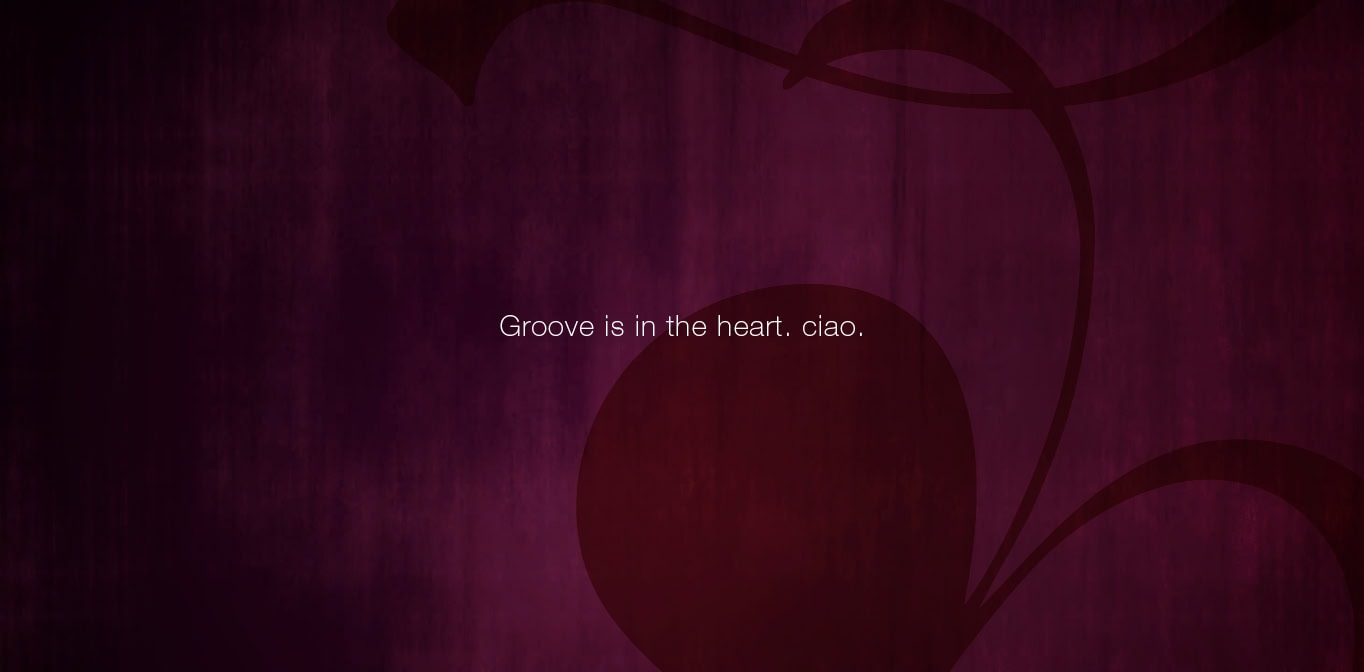Groove is in the heart, ciao