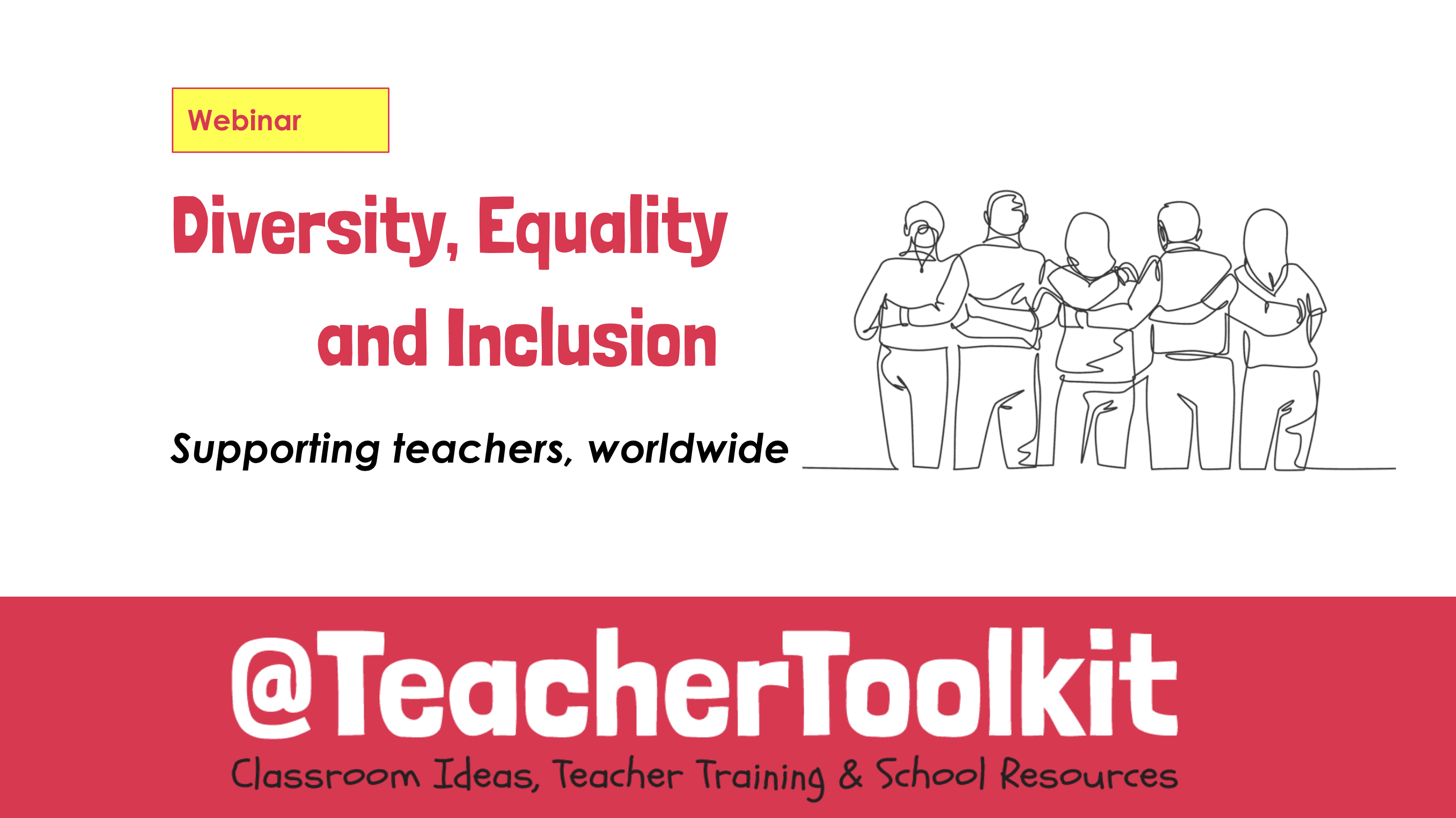 Members Webinar: Diversity, Equality + Inclusion - TeacherToolkit