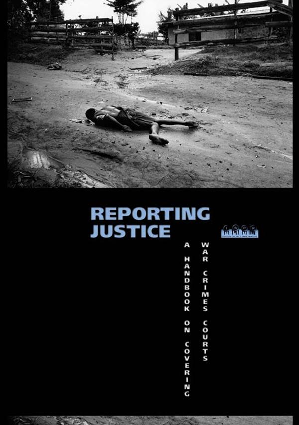 Reporting Justice: A Handbook on Covering War Crimes Courts