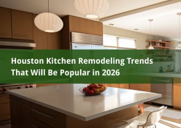 Houston Kitchen Remodeling Trends That Will Be Popular in 2026