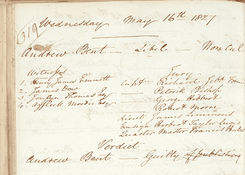 Minutes of Andrew Bent’s criminal case for libel, 1827, Where Andrew Bent is found Guilty
