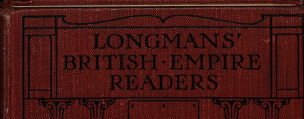 Part of a cover of a book. Text reads: "Longmans' British Empire readers".