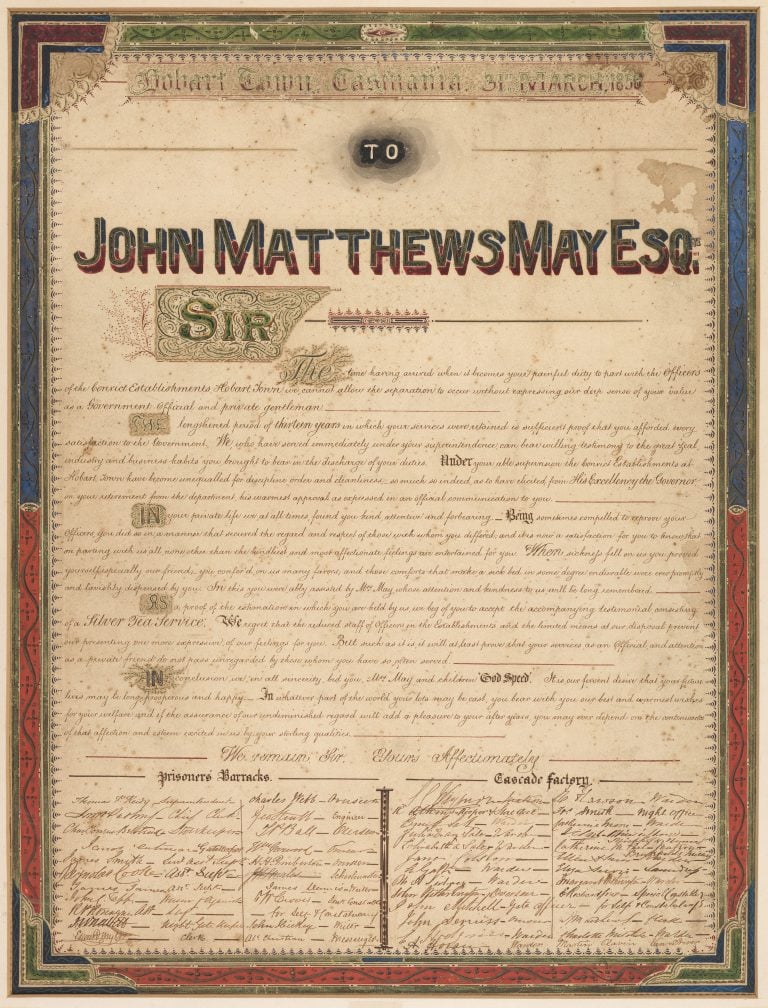Illuminated Address to John Matthews May Esq. on his departure as Superintendent from the Convict Establishment, Hobart Town, signed by the staff of the Prisoners Barracks and the Cascade Factory. Text Illegible