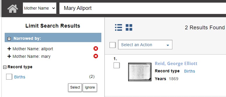An example of a search. The search box text reads: Mary allport. The left column shows how the search has been limited. the text reads: "Limit search results. Narrowed by:. Mother name: Allport. Mother name. Mary." on the right it reads: "2 results found". At the bottom left it shows 1 search result, it reads: Reid, George Elliott
