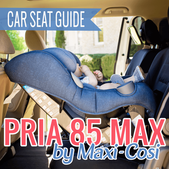 Pria 85 Max By Maxi Cosi Guide 1 Daily Mom, Magazine For Families
