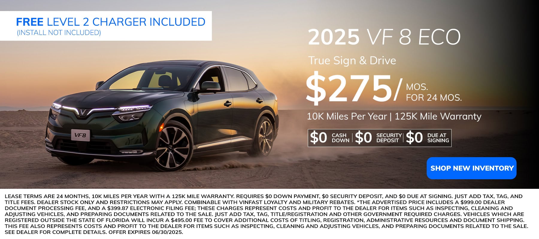 2025 VinFast VF8 Eco lease for $275 per month. 24 months, $0 down, 10k miles per year plus free level 2 charger