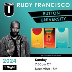 Button University: Rudy Francisco Workshop
