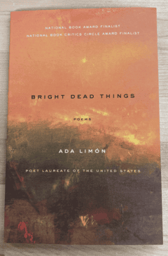 Bright Dead Things: Poems