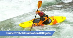 Guide to The Classification Of Rapids