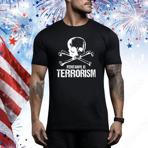 Fentanyl Is Terrorism We Fight Monsters Hoodie TShirts