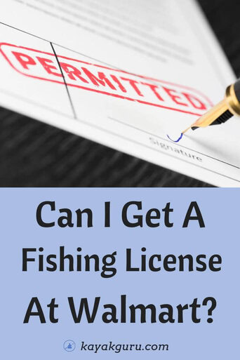 Can I Get A Fishing License At Walmart? How to Get and Cost