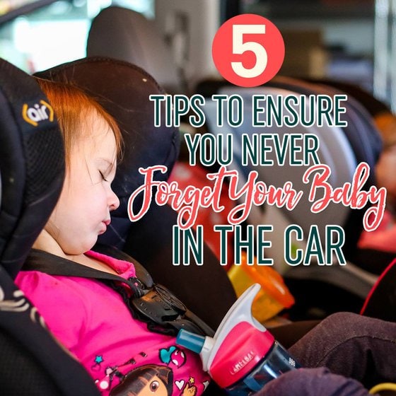 5 Tips To Ensure You Never Forget Your Baby In The Car 1 Daily Mom, Magazine For Families