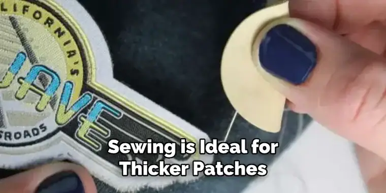 Sewing is Ideal for Thicker Patches