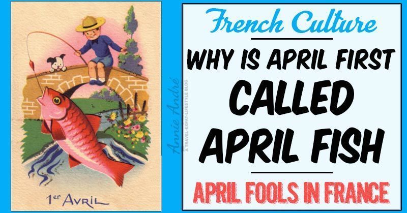 April Fools Day Traditions In France Poisson D Avril Aka April Fish Day A French Invention April Fools Day Traditions In France Poisson D Avril Aka April Fish Day A French Invention