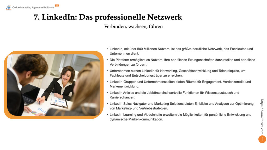 Titel: LinkedIn: Das professionelle Netzwerk Untertitel: Verbinden, wachsen, führen Hauptaussagen: - LinkedIn, mit über 500 Millionen Nutzern, ist das größte berufliche Netzwerk, das Fachleuten und Unternehmen dient. - Die Plattform ermöglicht es Nutzern, ihre beruflichen Errungenschaften darzustellen und berufliche Verbindungen zu fördern. - Unternehmen nutzen LinkedIn für Networking, Geschäftsentwicklung und Talentakquise, um Fachleute und Entscheidungsträger zu erreichen. - LinkedIn-Gruppen und Unternehmensseiten bieten Räume für Engagement, Vordenkerrolle und Markenentwicklung. - LinkedIn Articles und die Jobbörse sind wertvolle Funktionen für Wissensaustausch und Karrierechancen. - LinkedIn Sales Navigator und Marketing Solutions bieten Einblicke und Analysen zur Optimierung von Marketing- und Vertriebsstrategien. - LinkedIn Learning und Videoinhalte erweitern die Möglichkeiten für persönliche Entwicklung und dynamische Markenkommunikation.