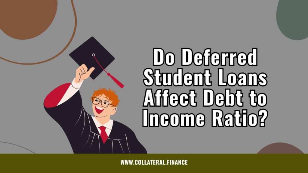 Do Deferred Student Loans Affect Debt-to-Income Ratio? Do Deferred Student Loans Affect Debt to Income Ratio? Do Deferred Student Loans Affect DTI ratio.