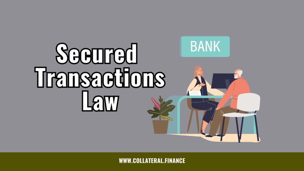 Secured Transactions Law: Definition, Scope, Perfection and Priority of Security Interests 41
