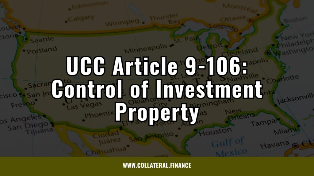 UCC Article 9-106: Control of Investment Property - - secured transactions law - uniform commercial code