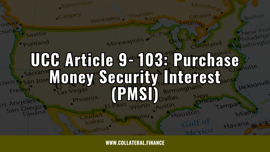 UCC Article 9‑103 Comments: Purchase Money Security Interests, Application of Payments and Burden of Establishing a Security Interest 1