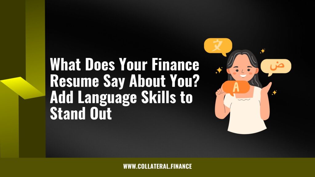 What Does Your Finance Resume Say About You? Add Language Skills to Stand Out