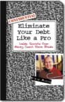 Eliminate Your Debt Like a Pro by Steve Rhode