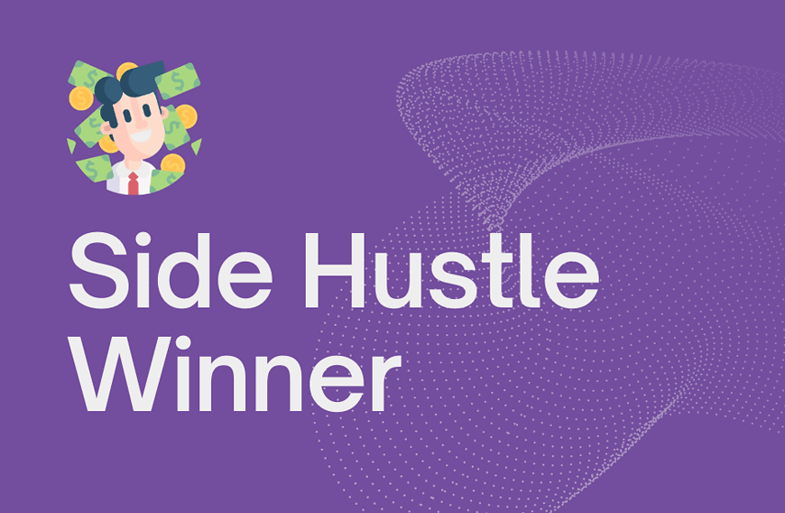 Earning extra income side hustle winner graphic for debt relief and financial independence.