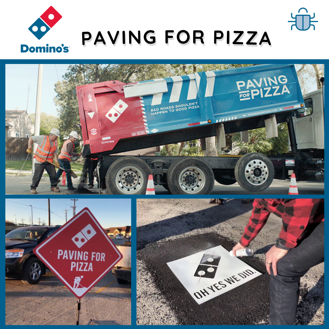 Domino’s Paving for Pizza