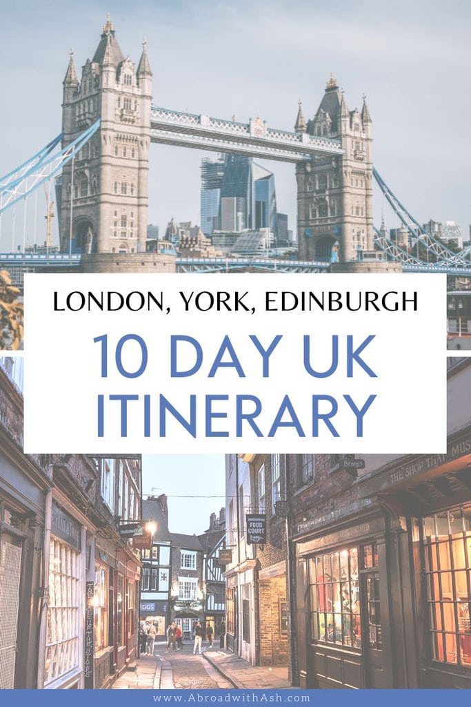 Uk Itinerary 10 Days In London York Edinburgh Abroad With Ash