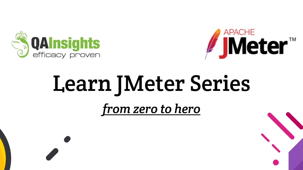 Learn JMeter Series - QAInsights