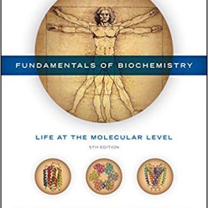 Fundamentals of Biochemistry: Life at the Molecular Level (5th Edition) - eBook