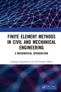 Finite Element Methods in Civil and Mechanical Engineering: A Mathematical Introduction 1st Edition – PDF ebook