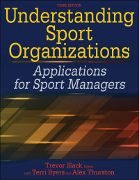 Understanding Sport Organizations: Applications for Sport Managers 3rd Edition – PDF ebook